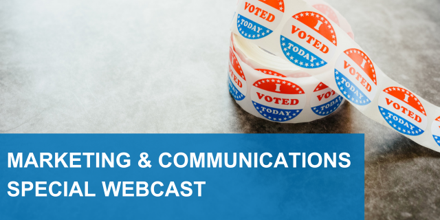 What Initiatives Are Communications & Marketing Taking for the Elections?